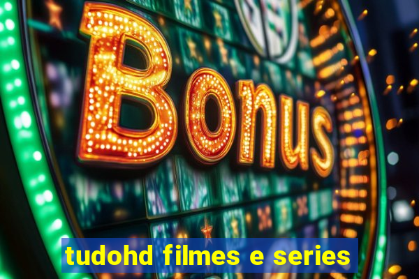 tudohd filmes e series